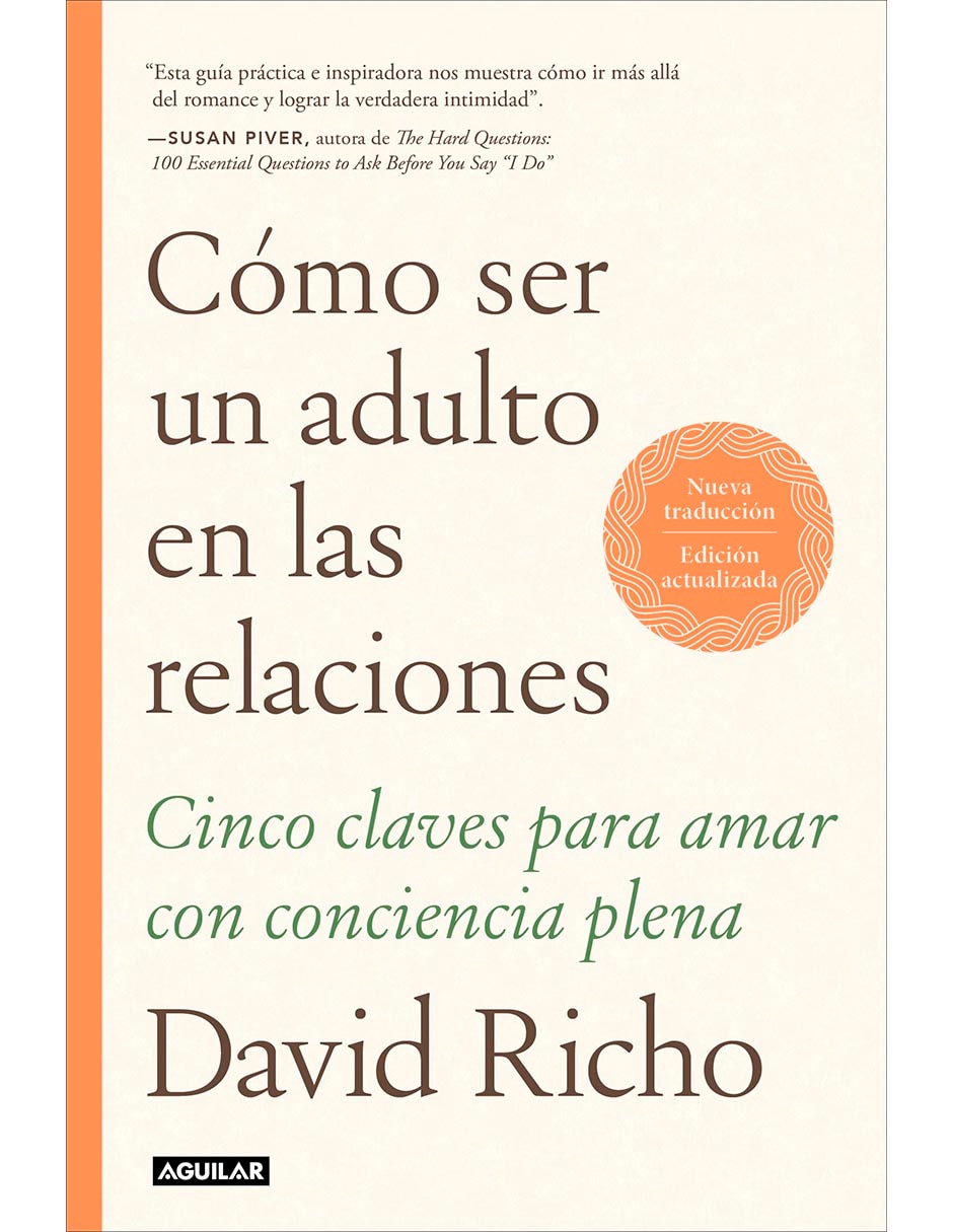Libro Como ser un adulto en las relaciones (edicion actualizada) de David Richo