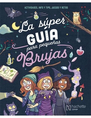 Libro La súper guía para pequeñas brujas de Meyer, Aurore