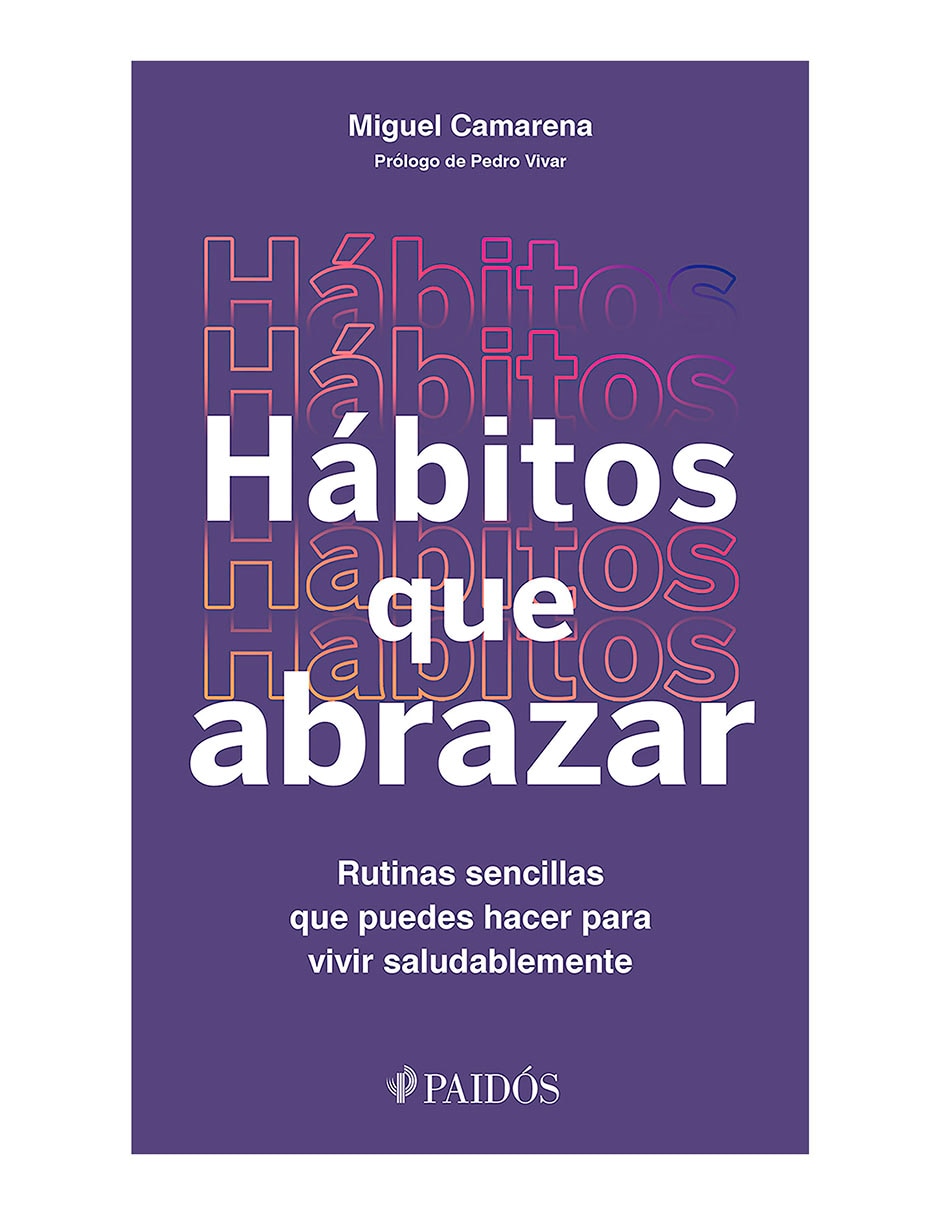 Libro Hábitos que abrazar de Miguel Camarena 1