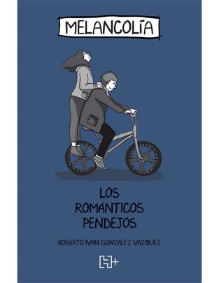 Libro Melancolía de Roberto Iván González Vázquez Libro Melancolía de Roberto Iván González Vázquez