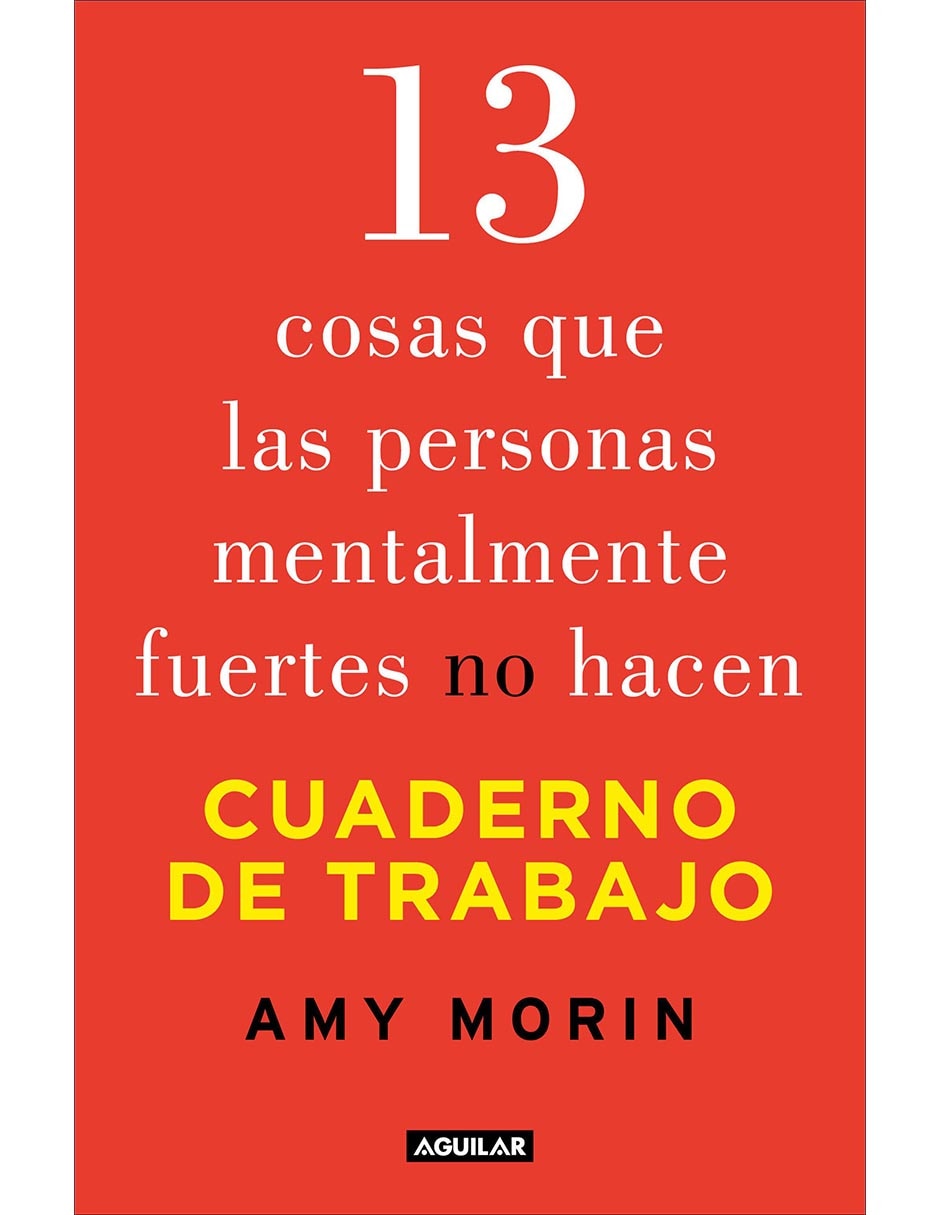 Libro 13 cosas que las personas mentalmente fuertes no hacen de Amy Morin