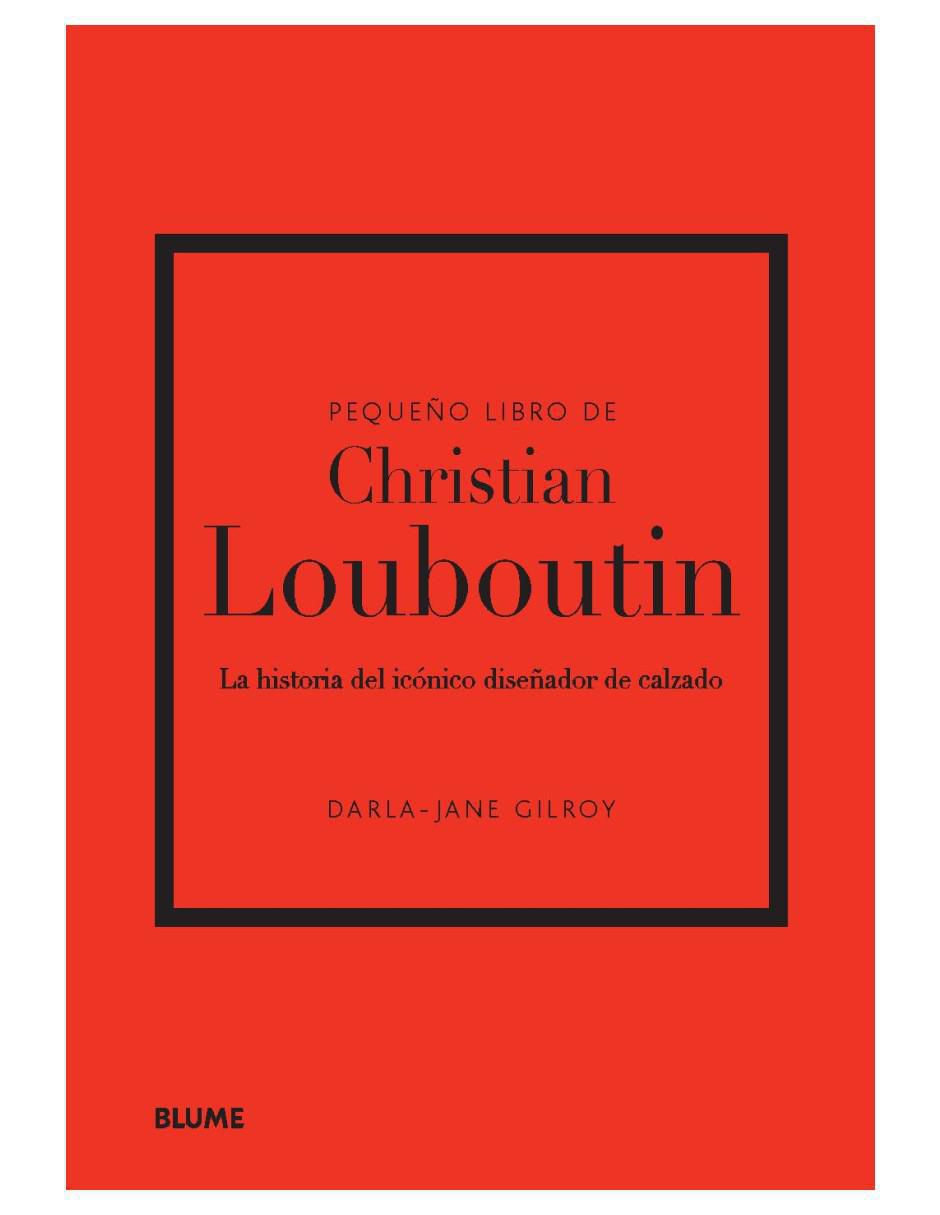 Libro Pequeño Libro de Christian Louboutin de Darla-Jane Gilroy