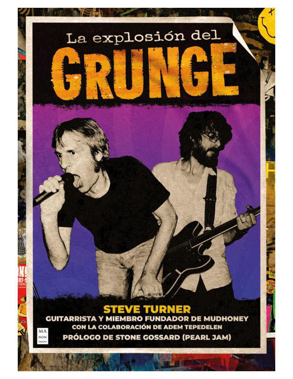 Libro La explosión del Grunge de Steve Turner/Adem Tepedelen Libro La explosión del Grunge de Steve Turner/Adem Tepedelen