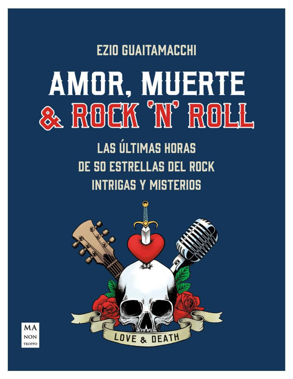 Libro Amor, muerte & Rock 'n' Roll de Ezio Guaitamacchi 1