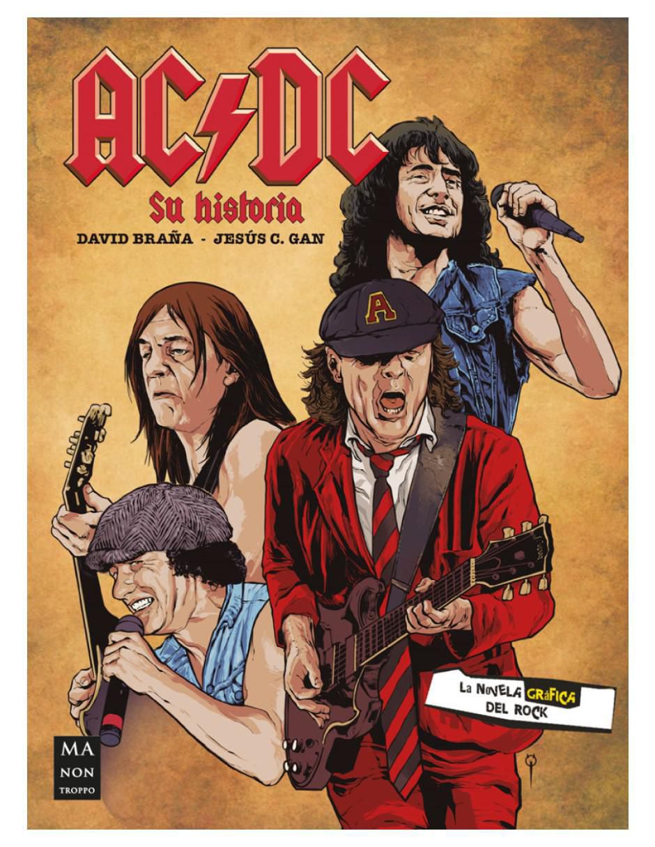 Libro AC/DC : Novela gráfica del Rock de David Braña/Jesús C. Gan Libro AC/DC : Novela gráfica del Rock de David Braña/Jesús C. Gan