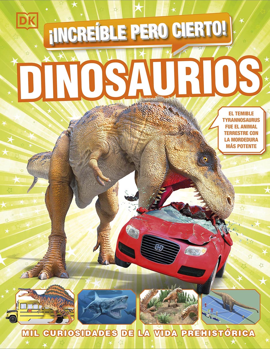 Libro ¡Increíble pero Cierto! Dinosaurios de DK Libro ¡Increíble pero Cierto! Dinosaurios de DK
