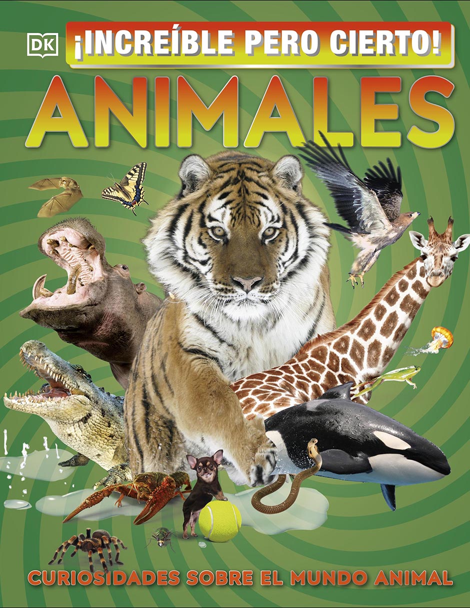 Libro ¡Increíble pero Cierto! Animales de DK Libro ¡Increíble pero Cierto! Animales de DK
