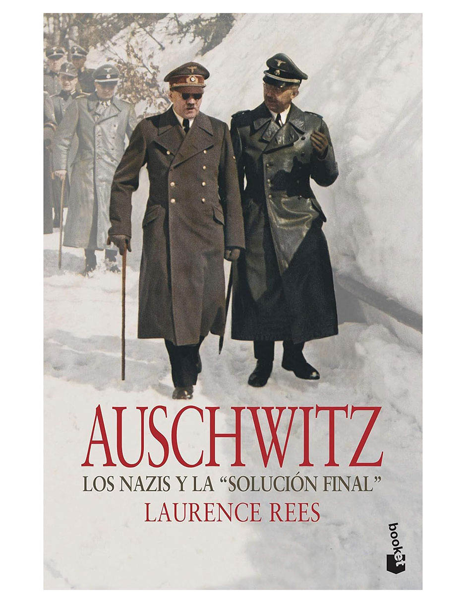 Libro Auschwitz: Los Nazis y la Solución Final de Laurence Rees Libro Auschwitz: Los Nazis y la Solución Final de Laurence Rees
