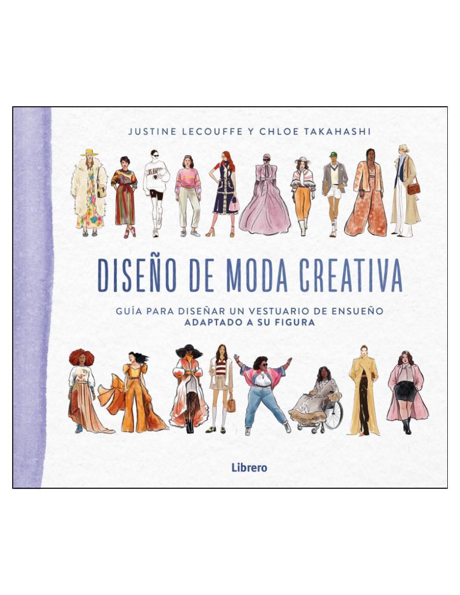 Libro Diseño de moda creativa de Justine Lecouffe/Chloe Takahashi