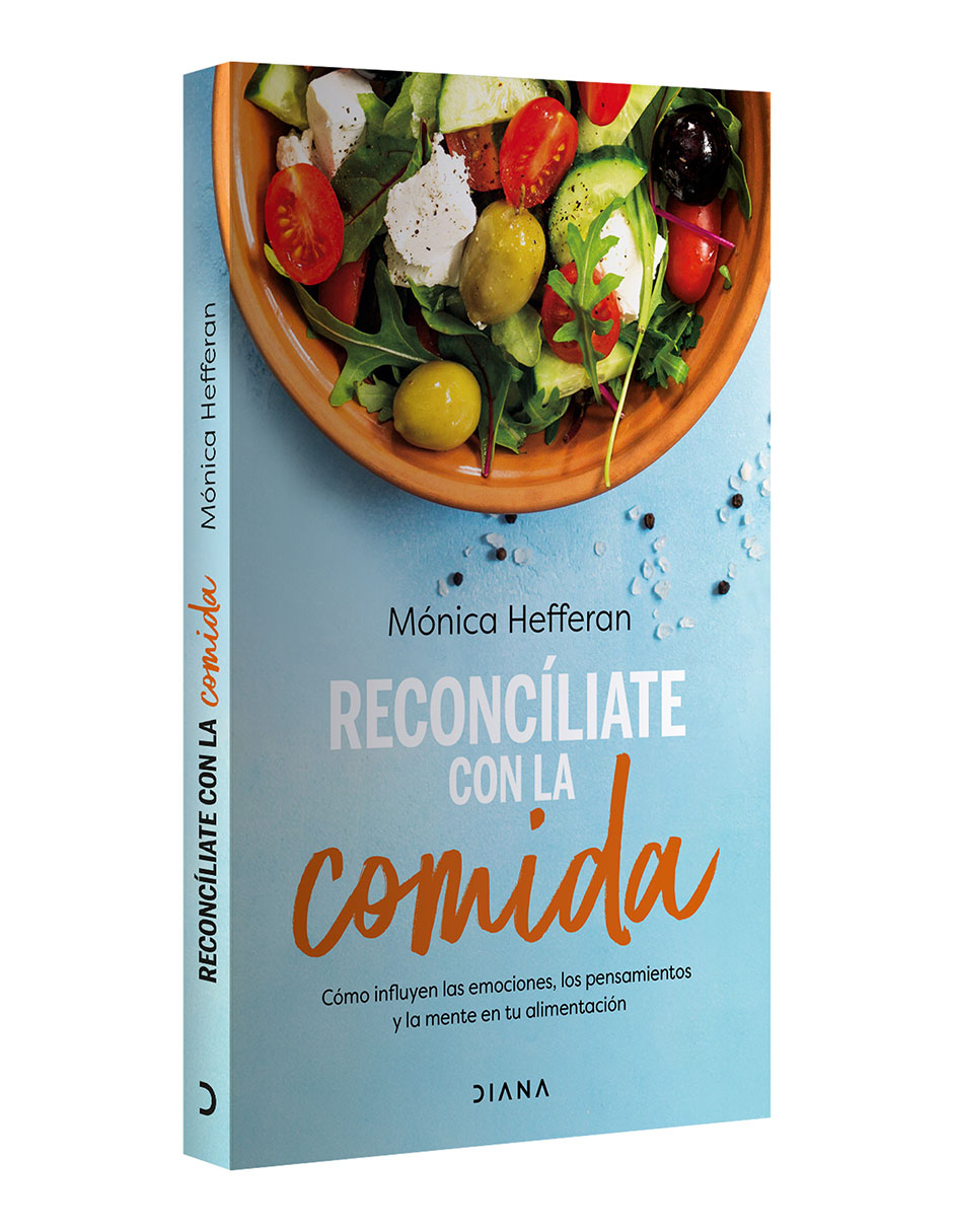 Libro Reconcíliate con la comida de Mónica Hefferan 5