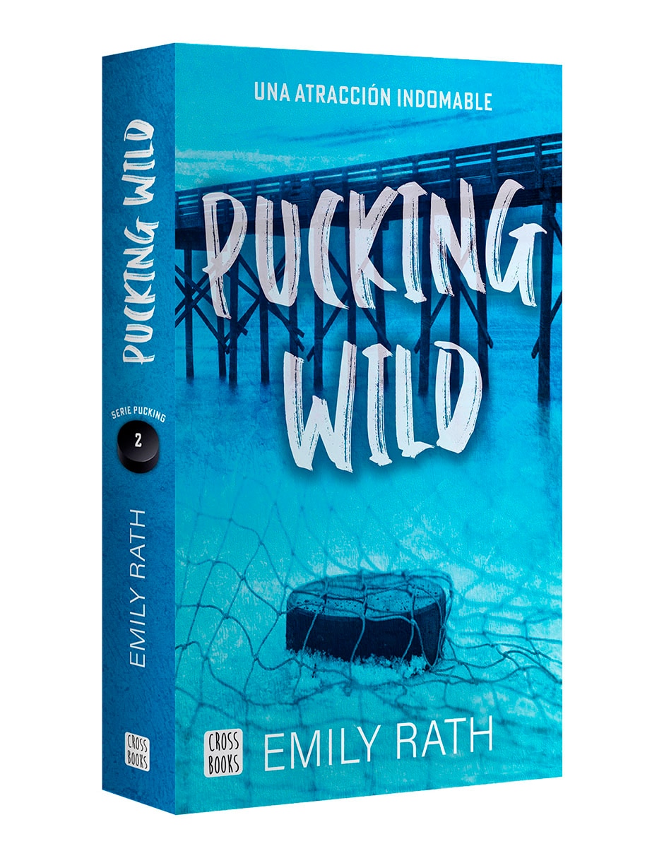 Libro Pucking Wild. Una atracción indomable de Emily Rath
