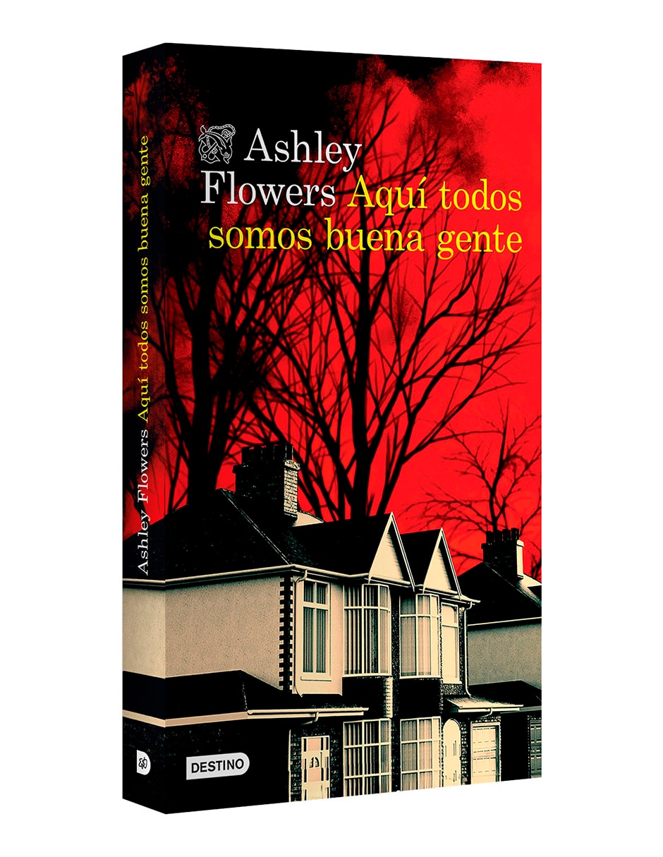 Libro Aquí todos somos buena gente de Ashley Flowers