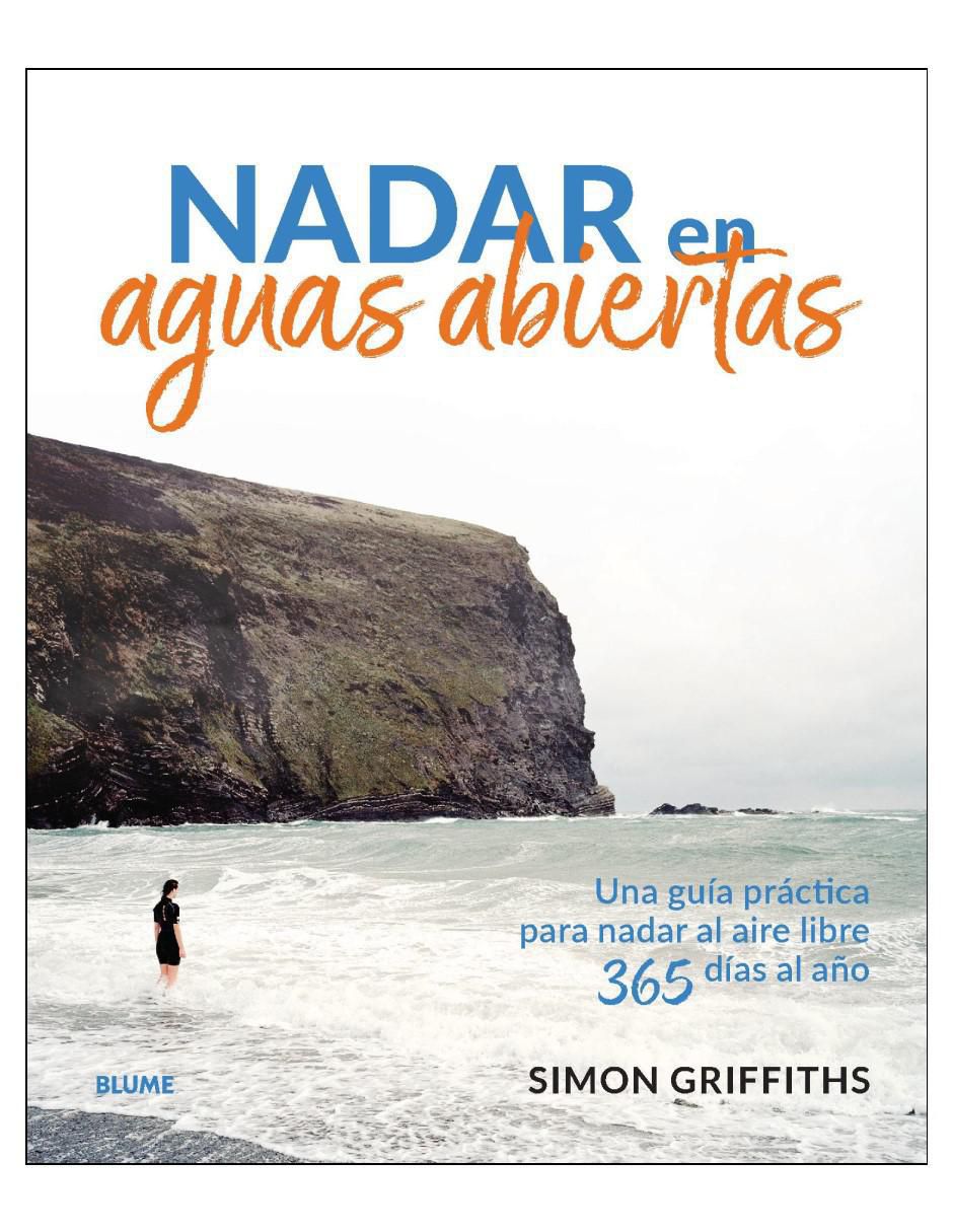 Libro Nadar en aguas abiertas - Guía práctica de Simon Griffiths Libro Nadar en aguas abiertas - Guía práctica de Simon Griffiths