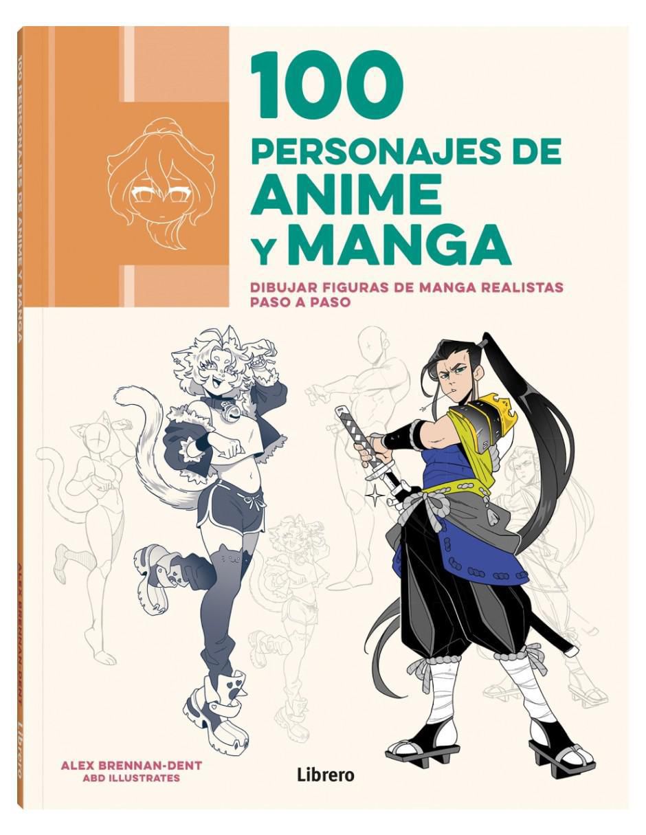 Libro 100 personajes de anime y manga - Dibujo paso a paso de Alex Brennan-Dent