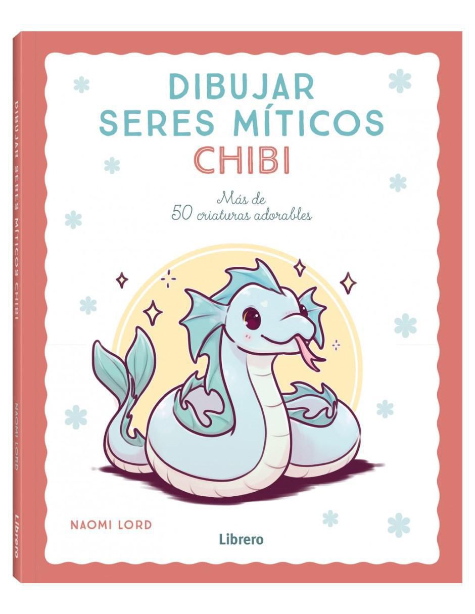 Libro Dibujar seres míticos Chibi de Naomi Lord
