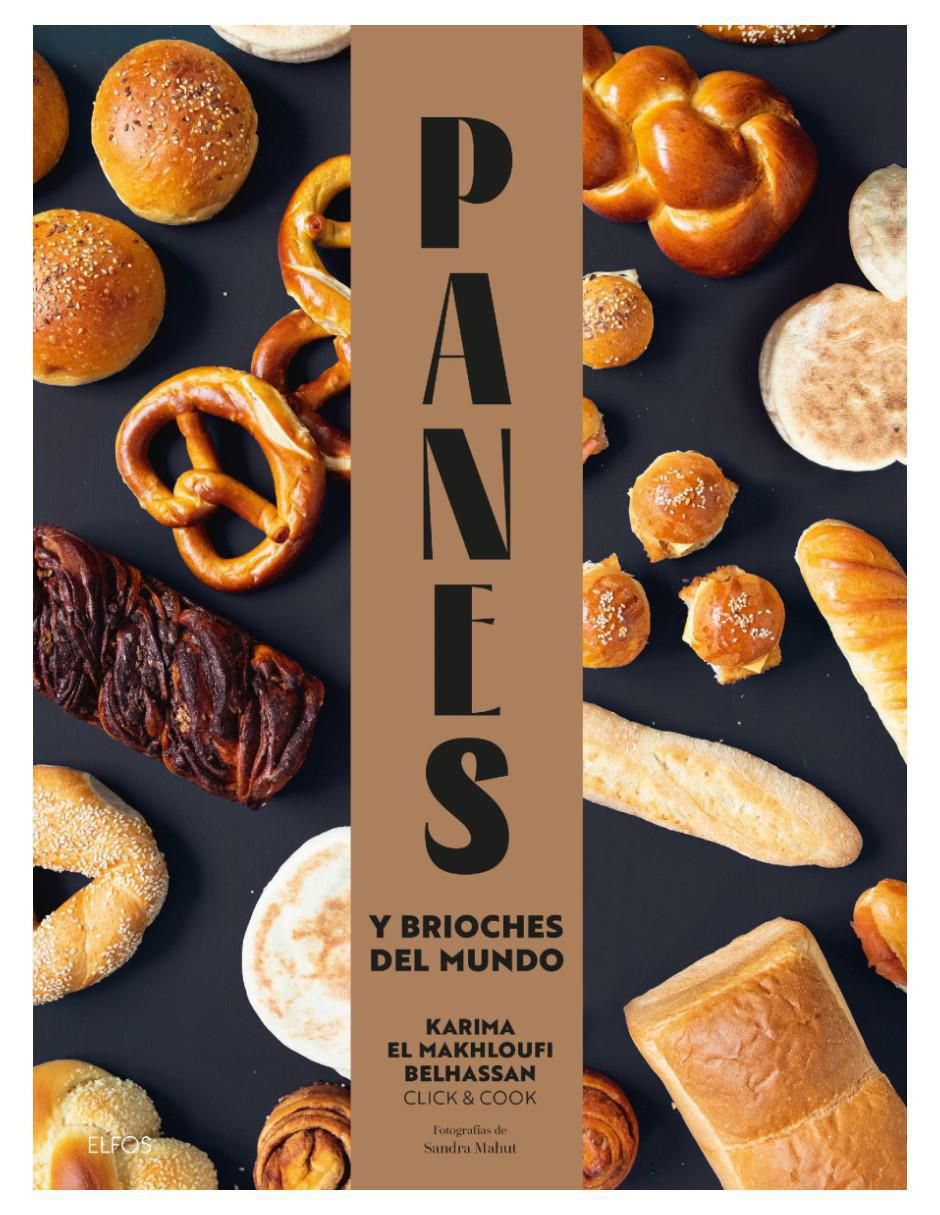 Libro Panes Y Brioches Del Mundo de Karima El Makhloufi Belhassan Libro Panes Y Brioches Del Mundo de Karima El Makhloufi Belhassan