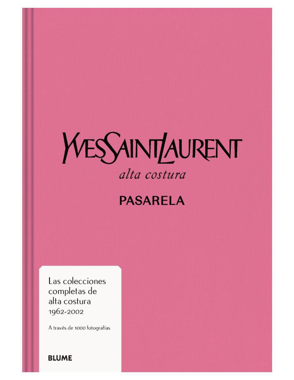 Libro Yves Saint Laurent. Pasarela de Varios Autores Libro Yves Saint Laurent. Pasarela de Varios Autores