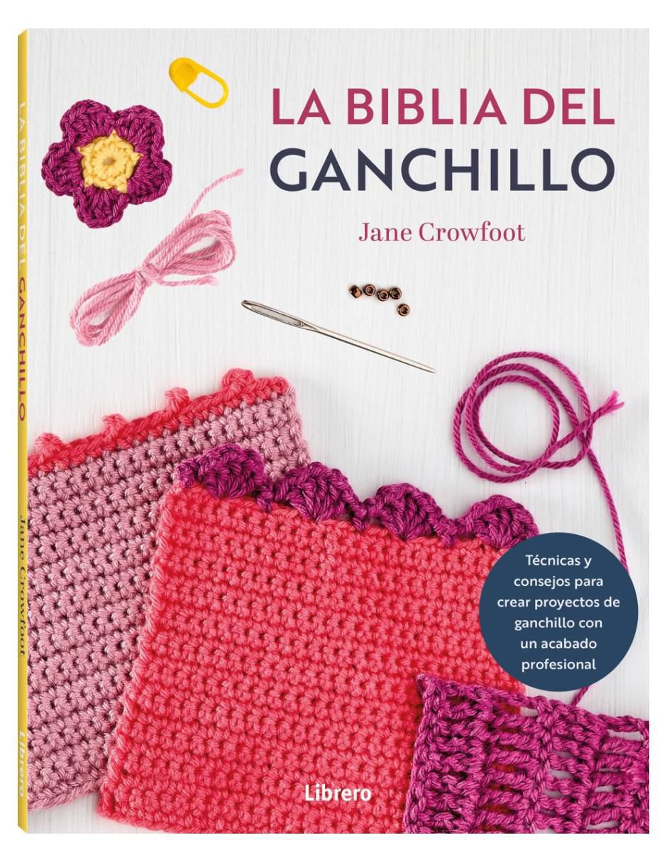 Libro La Biblia Del Ganchillo de Jane Crowfoot