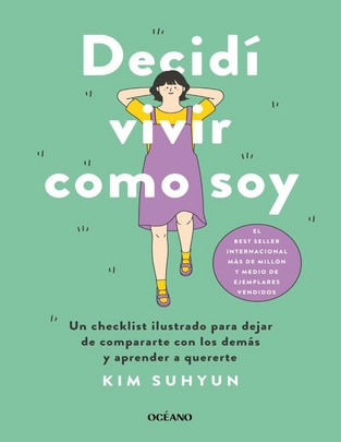 Libro Decidí vivir como soy. Un checklist ilustrado para dejar de compararte con los demás y aprender a quererte de Suhyun, Kim