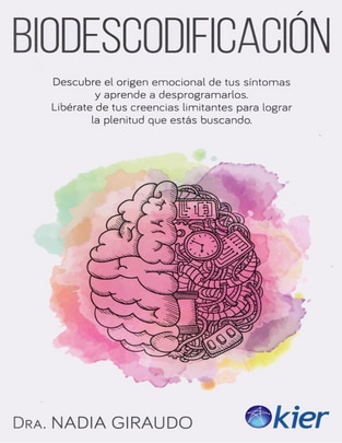 Libro Biodescodificación. Descubre el origen emocional de tus síntomas y aprende a desprogramarlos de Giraudo, Nadia Libro Biodescodificación. Descubre el origen emocional de tus síntomas y aprende a desprogramarlos de Giraudo, Nadia