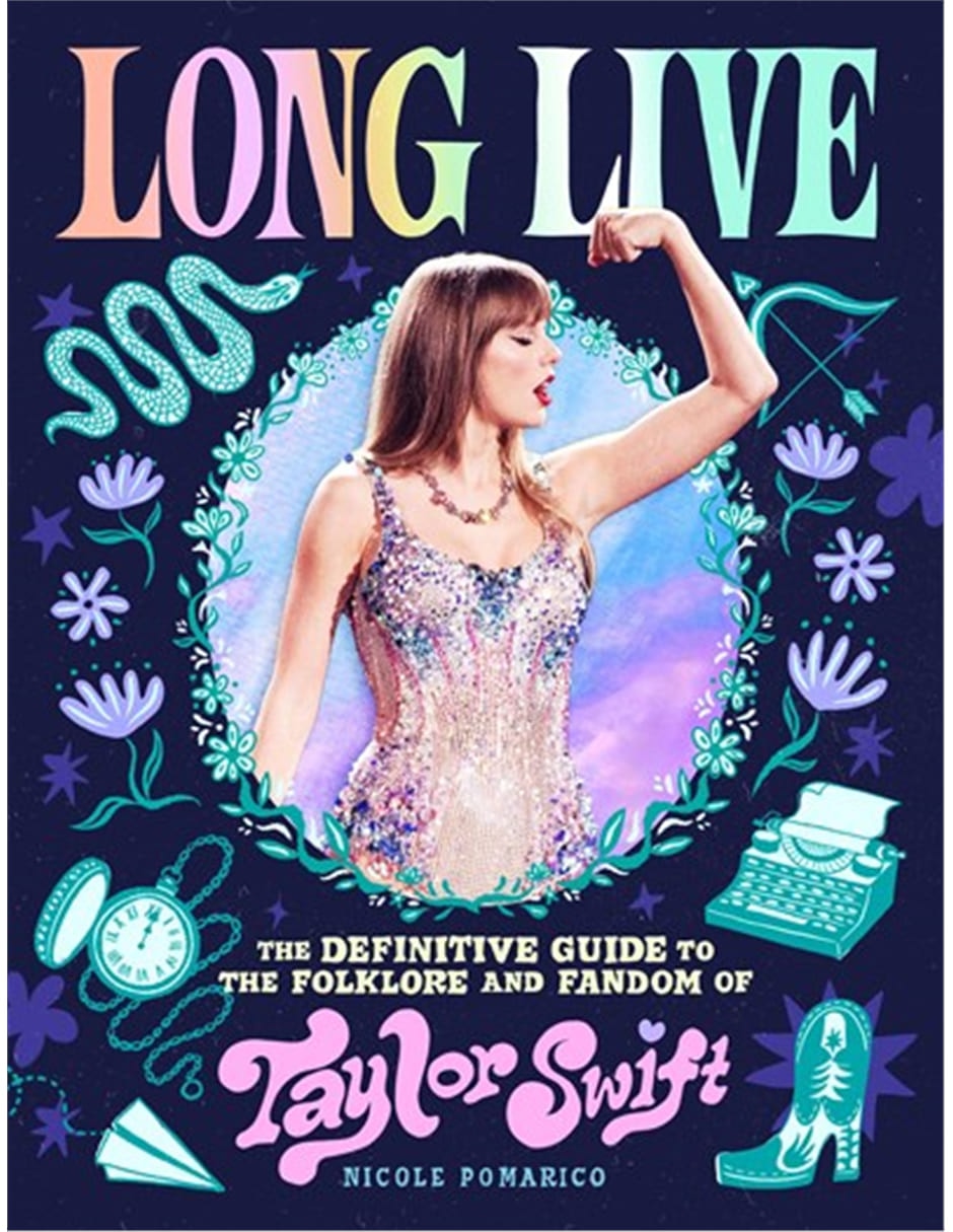 Libro Long Live The Definitive Guide to the Folklore and Fandom of Taylor Swift de Nicole Pomarico Libro Long Live The Definitive Guide to the Folklore and Fandom of Taylor Swift de Nicole Pomarico