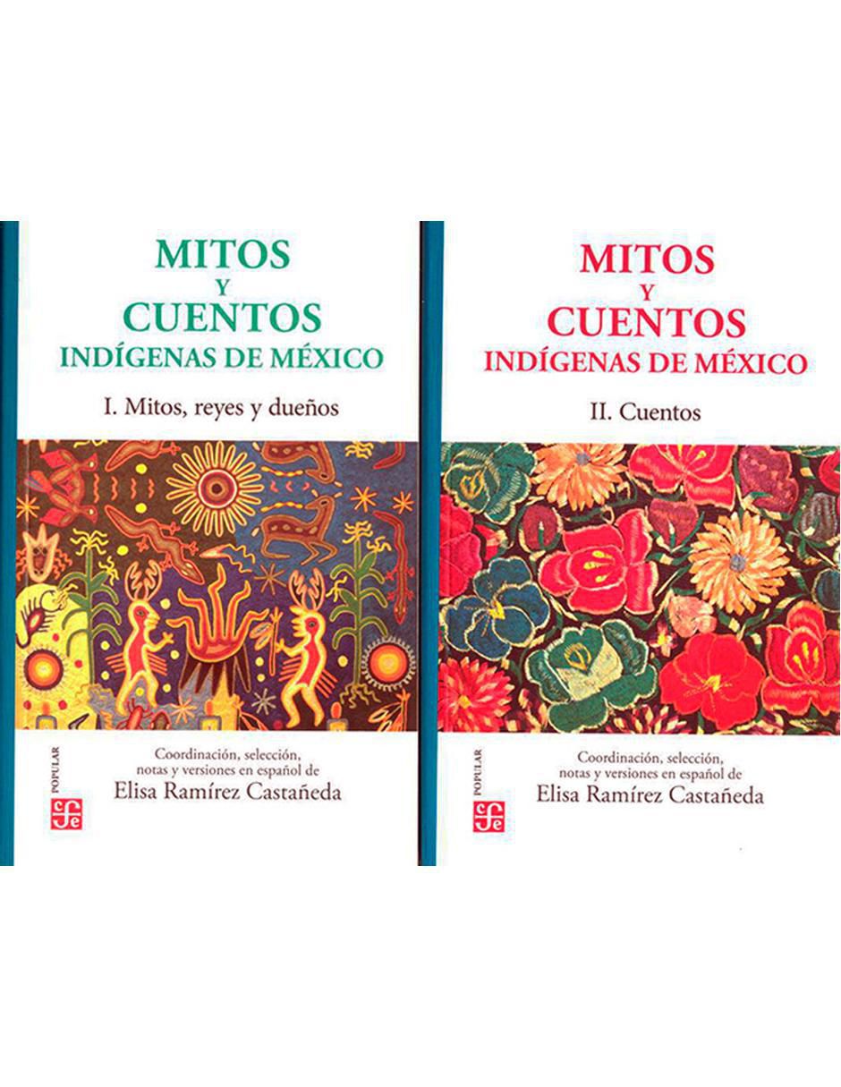 Libro Mitos y cuentos. Indígenas de México Vol I y II Fondo de Cultura Económica