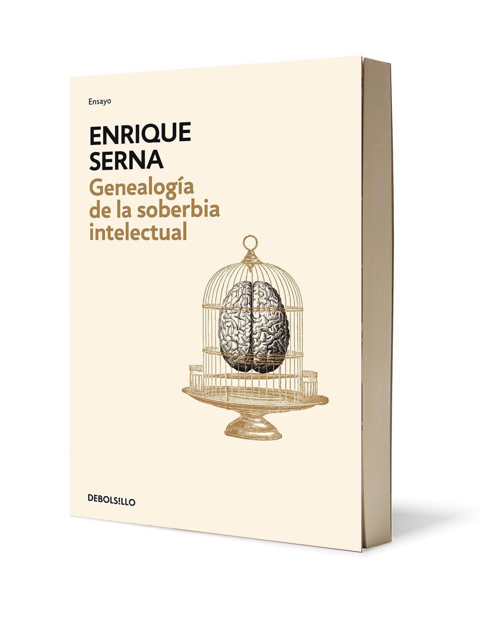 Libro Libro Genealogía de la soberbia intelectual Autor Enrique Serna de Enrique Serna 3