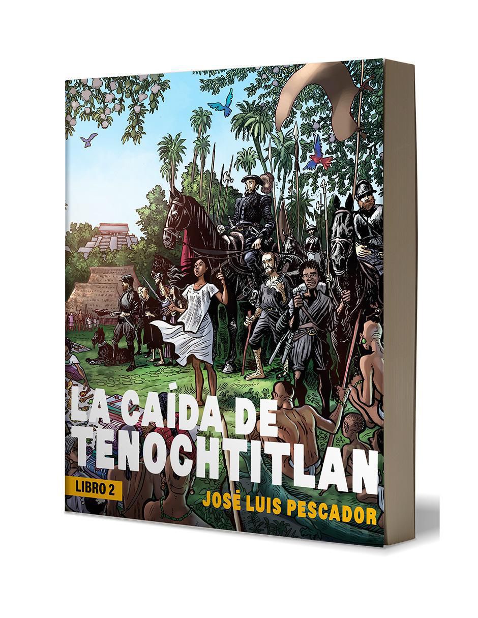 Libro La Caída de Tenochtitlan II de José Luis Pescador