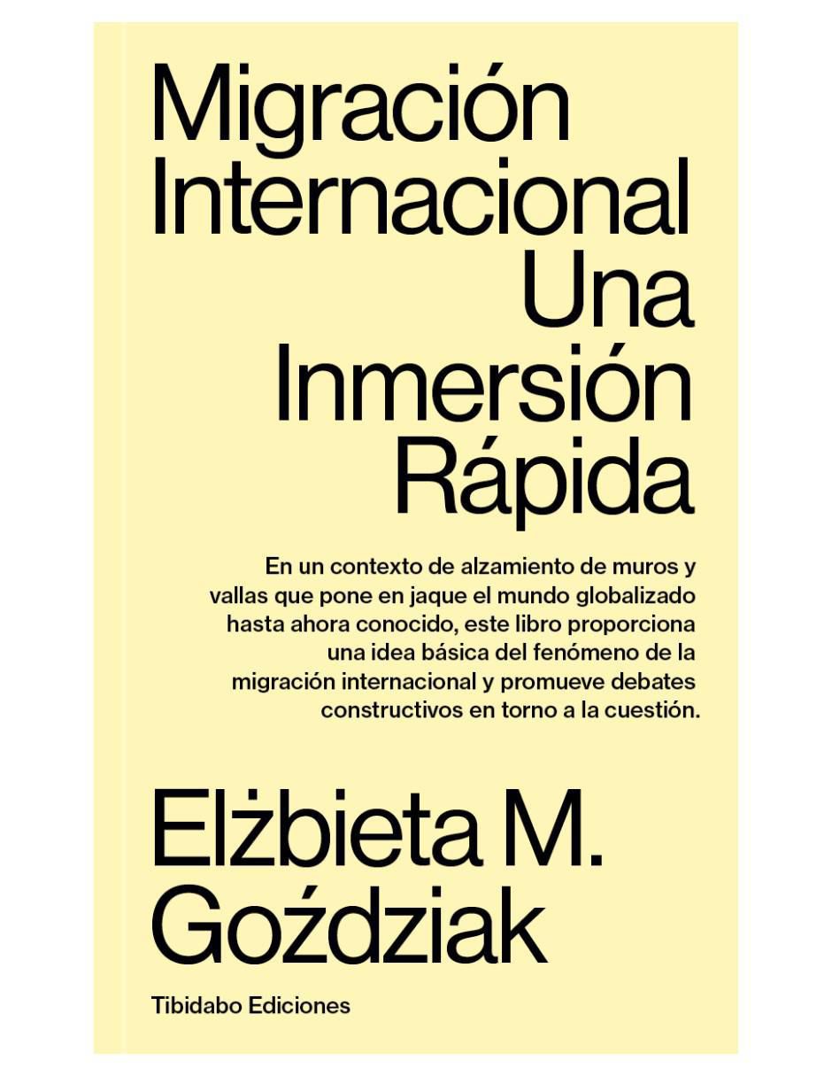 Libro Migración internacional: Una inmersión rápida de Elżbieta M. Goździak