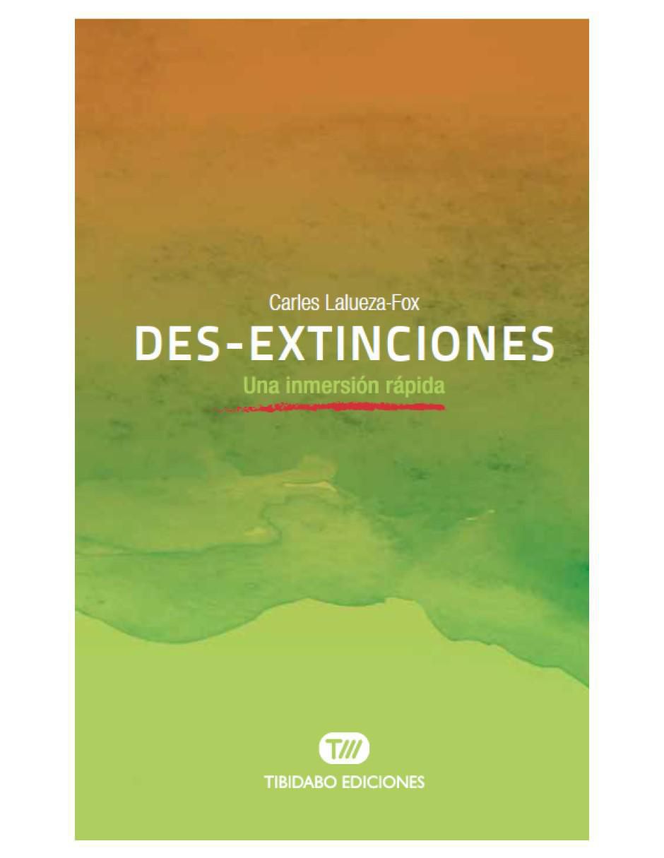 Libro Des-extinciones: Una inmersión rápida de Carles Lalueza-Fox
