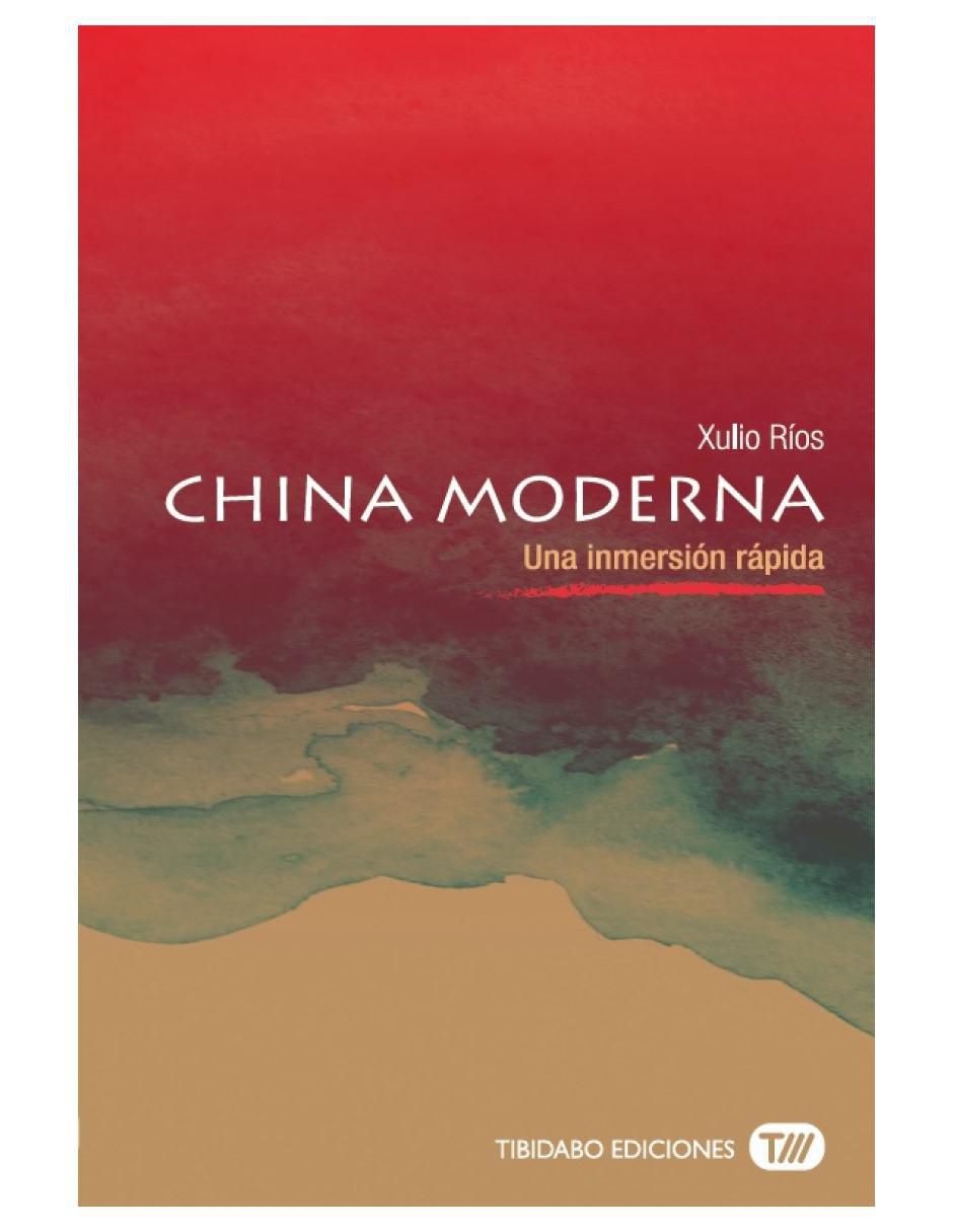 Imagen de producto Libro China moderna: Una inmersión rápida de Xulio Ríos