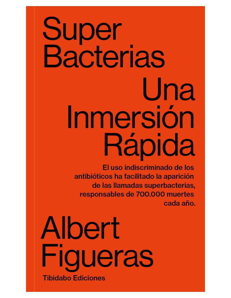 Libro Súper bacterias: Una inmersión rápida de Albert Figueras Libro Súper bacterias: Una inmersión rápida de Albert Figueras