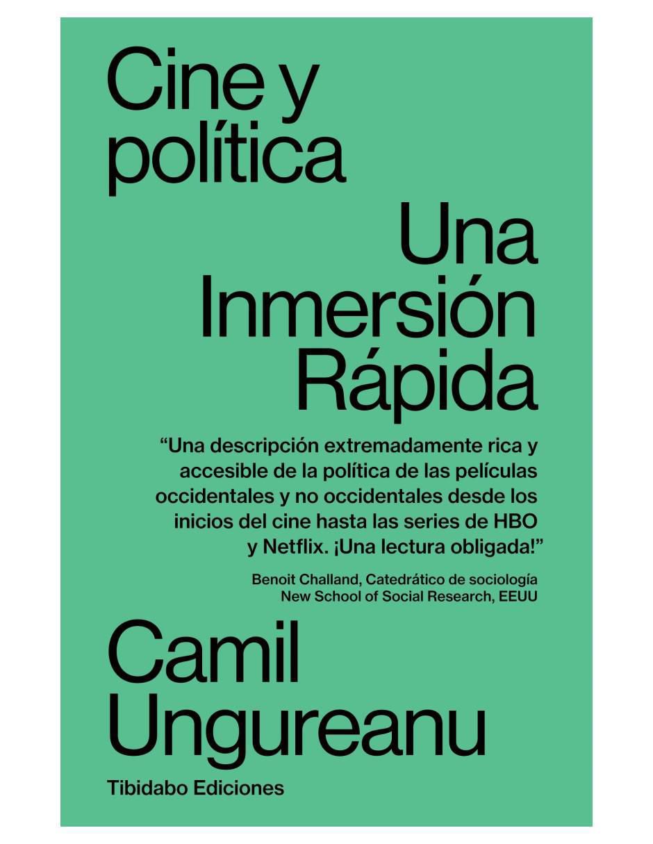 Libro Cine y política: Una inmersión rápida de Camil Ungureanu Libro Cine y política: Una inmersión rápida de Camil Ungureanu
