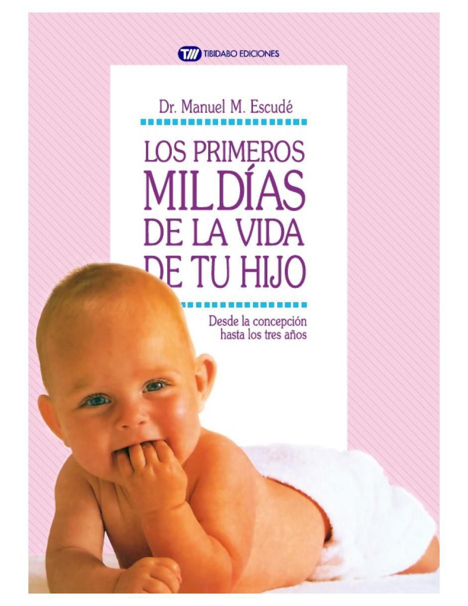 Imagen de producto Libro Los primeros mil días de la vida de tu hijo de Manuel M. Escudé I Aixela