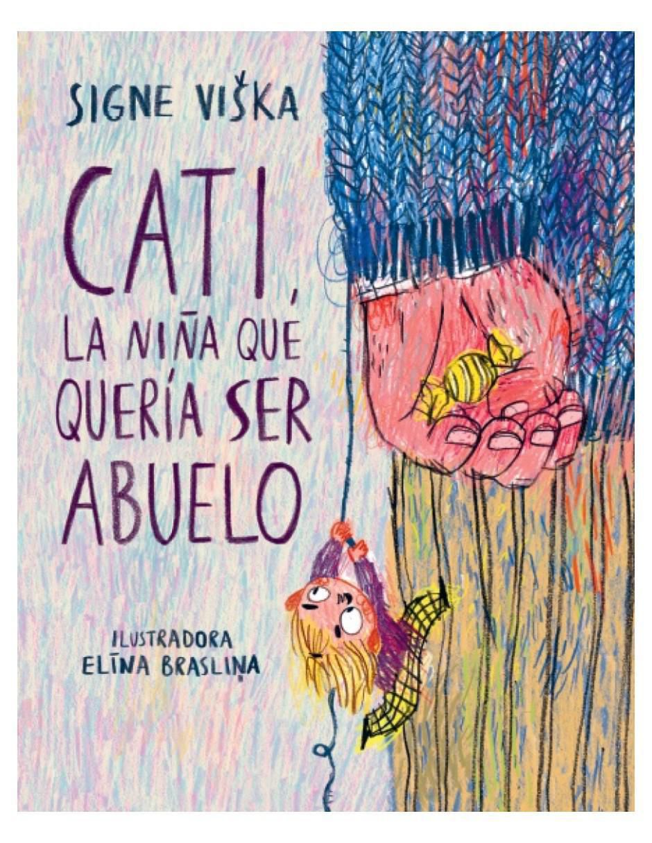 Libro Cati, la niña que quería ser abuelo de
