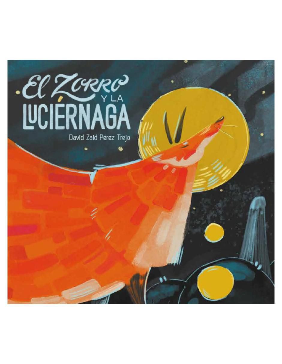 Libro El zorro y la luciérnaga de David Zaid Pérez Trejo