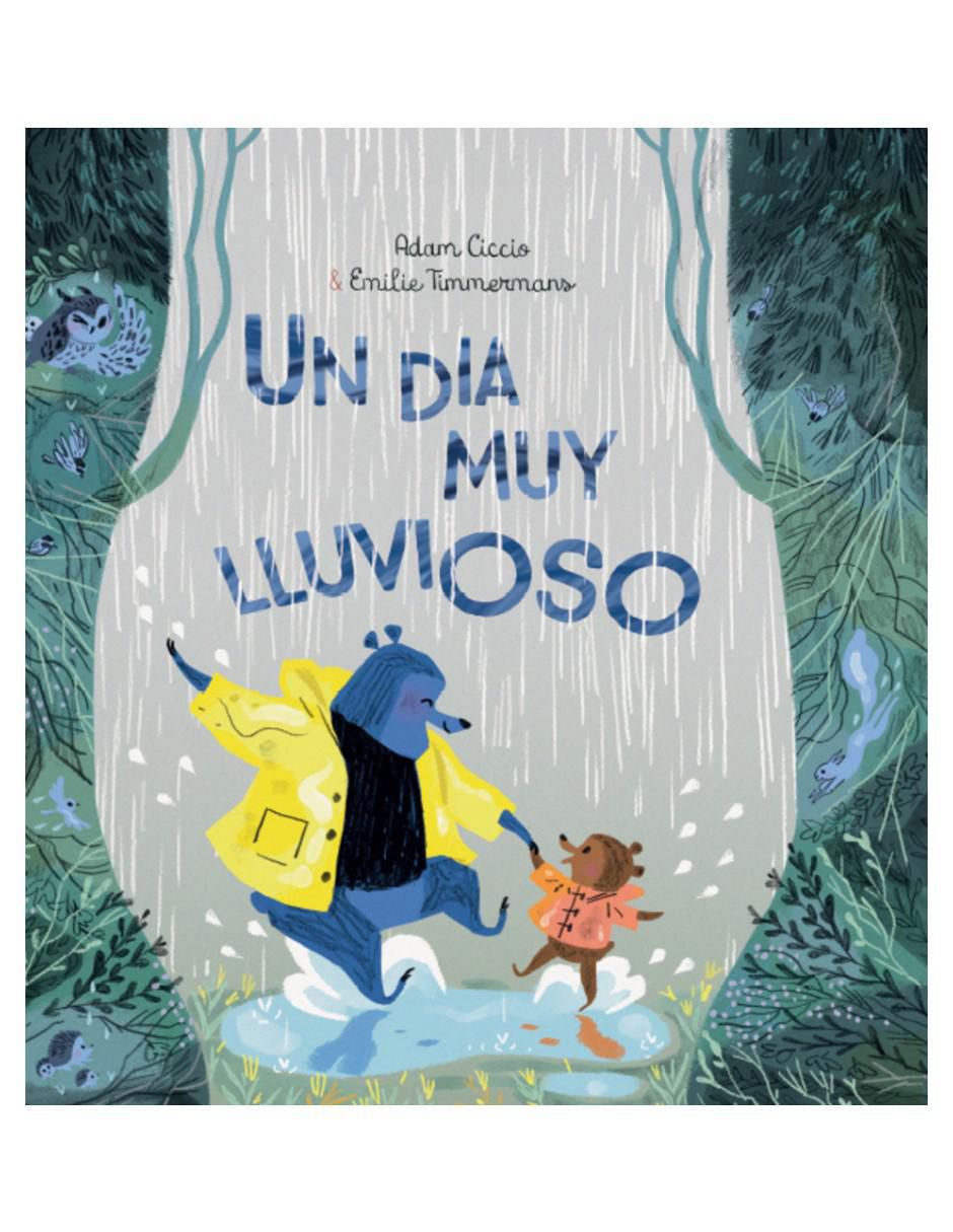 Libro Un día muy lluvioso de Adam Ciccio/Emilie Timmermans