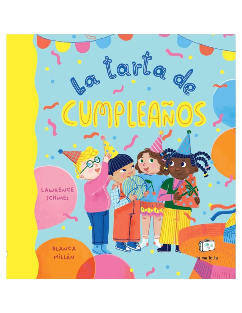 Libro La tarta de cumpleaños de Lawrence Schimel/Blanca Millán Libro La tarta de cumpleaños de Lawrence Schimel/Blanca Millán