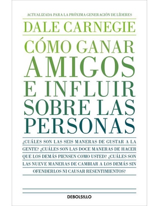 Libro Cómo Ganar Amigos E Influir Sobre las Personas de Dale Carnegie Libro Cómo Ganar Amigos E Influir Sobre las Personas de Dale Carnegie