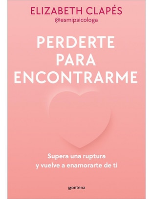 Libro Perderte Para Encontrarme de Elizabeth Clapés