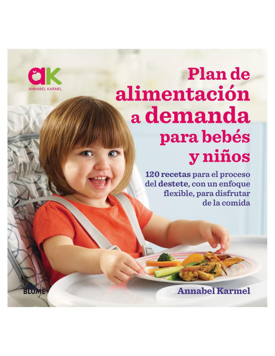 Libro Plan de Alimentación a Demanda Para Bebes y Niños de Libro Plan de Alimentación a Demanda Para Bebes y Niños de