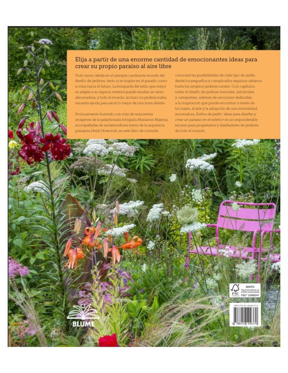 Libro Estilos de jardín Ideas para diseñar y crear un paraíso en el exterior de Heidi Majerus Howcroft