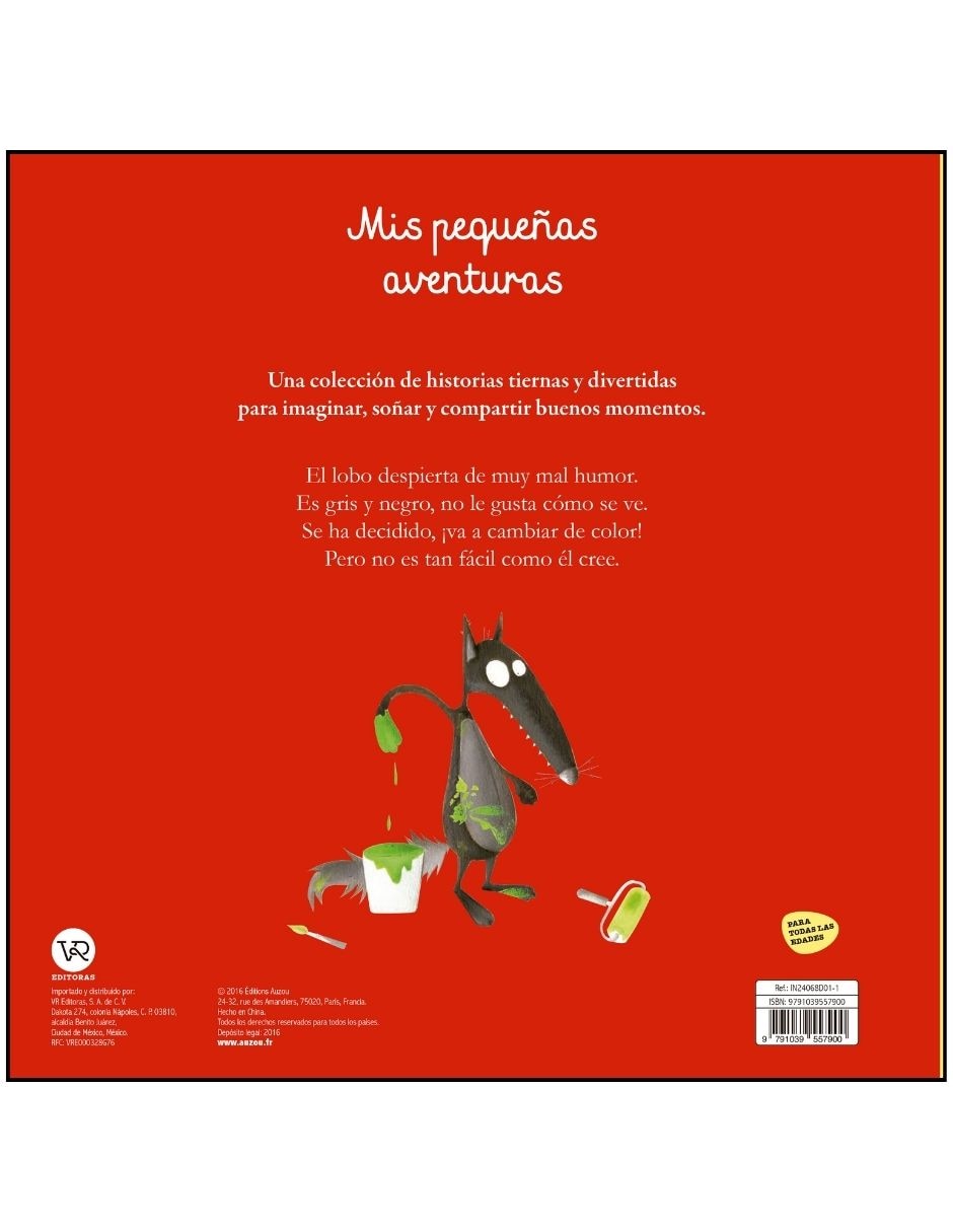 Libro Mis Pequeñas Aventuras el Lobo Que Quiere Cambiar de Color de Orianne Lallemand Y Eleonore Thuillier 7