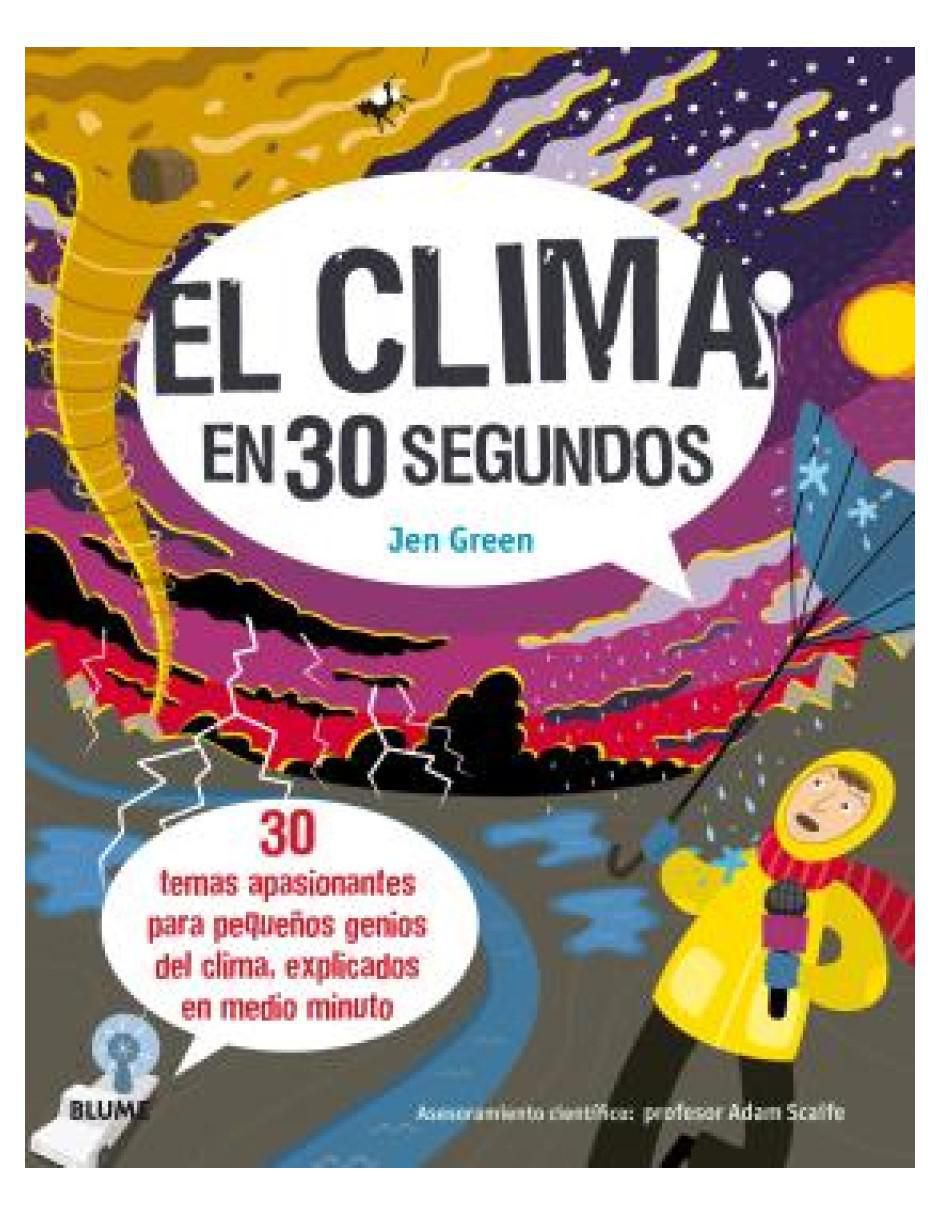 Libro 30 Segundos. Clima en 30 Segundos de Jen Green