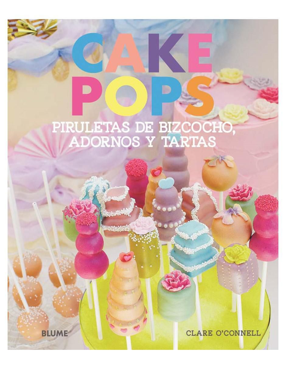 Libro Cake Pops. Piruletas de Bizcocho, Adornos de Clare O Connell