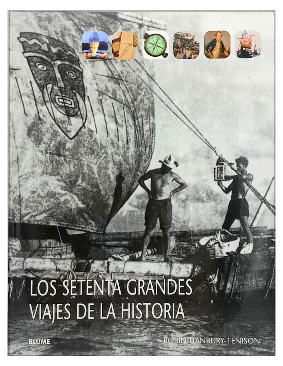Libro Setenta grandes viajes de la historia de Robin Hanbury-Tenison