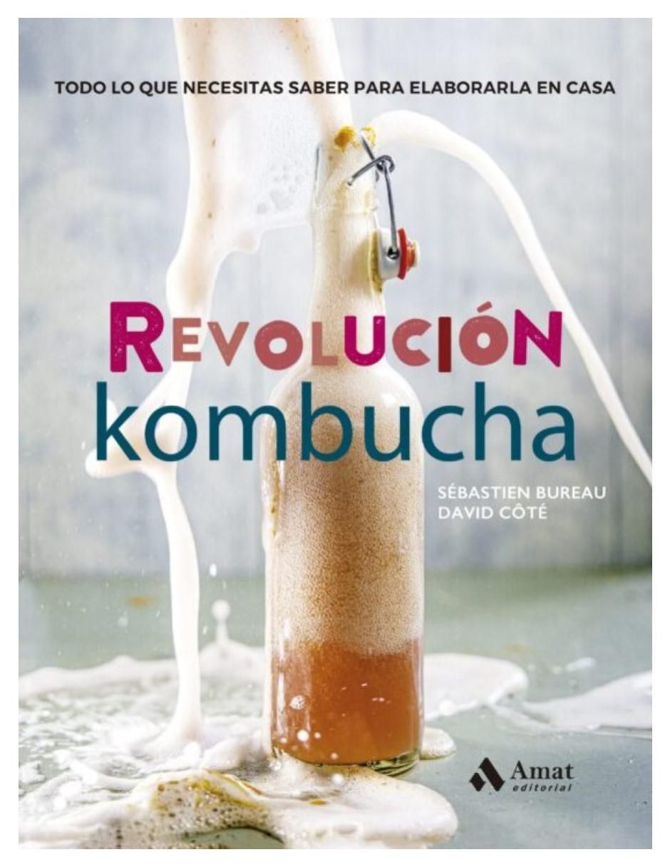 Libro Revolución Kombucha de David Côté / Sébastien Bureau