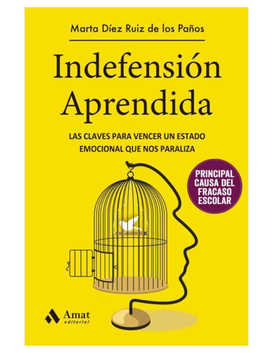 Libro Indefensión Aprendida de Marta Díez Ruiz de los Paños Libro Indefensión Aprendida de Marta Díez Ruiz de los Paños