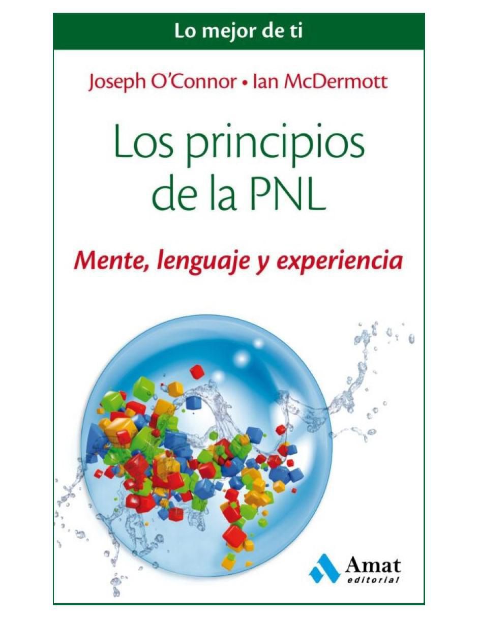 Libro Los Principios de la PNL de Joseph O'connor /Ian Mcdermott Libro Los Principios de la PNL de Joseph O'connor /Ian Mcdermott