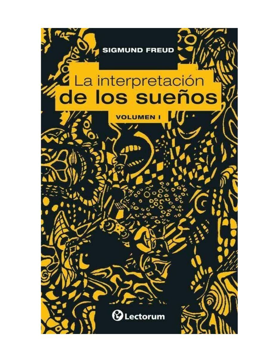 Libro La interpretación de los sueños I y II de Sigmund Freud Libro La interpretación de los sueños I y II de Sigmund Freud